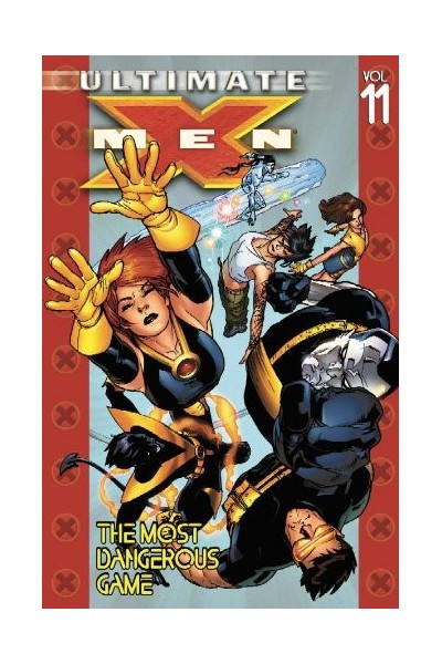Ultimate X-Men Vol. 11: The Most Dangerous Game (First Printing)